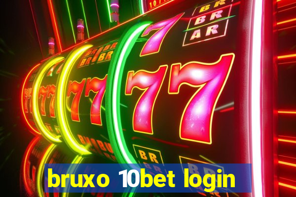 bruxo 10bet login